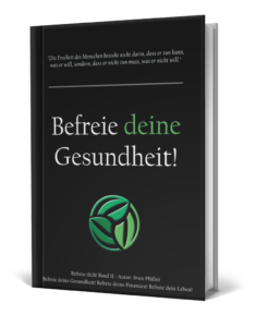 befreie deine Gesundheit